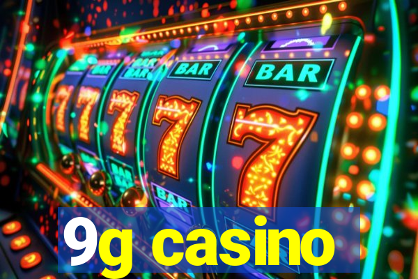 9g casino
